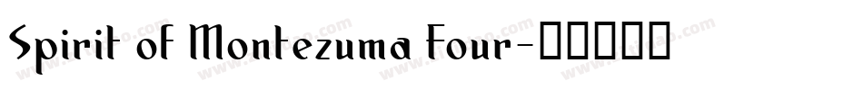 Spirit of Montezuma Four字体转换